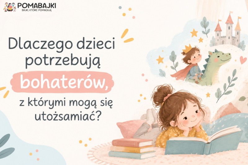 Dlaczego dzieci potrzbują bohaterów grafika